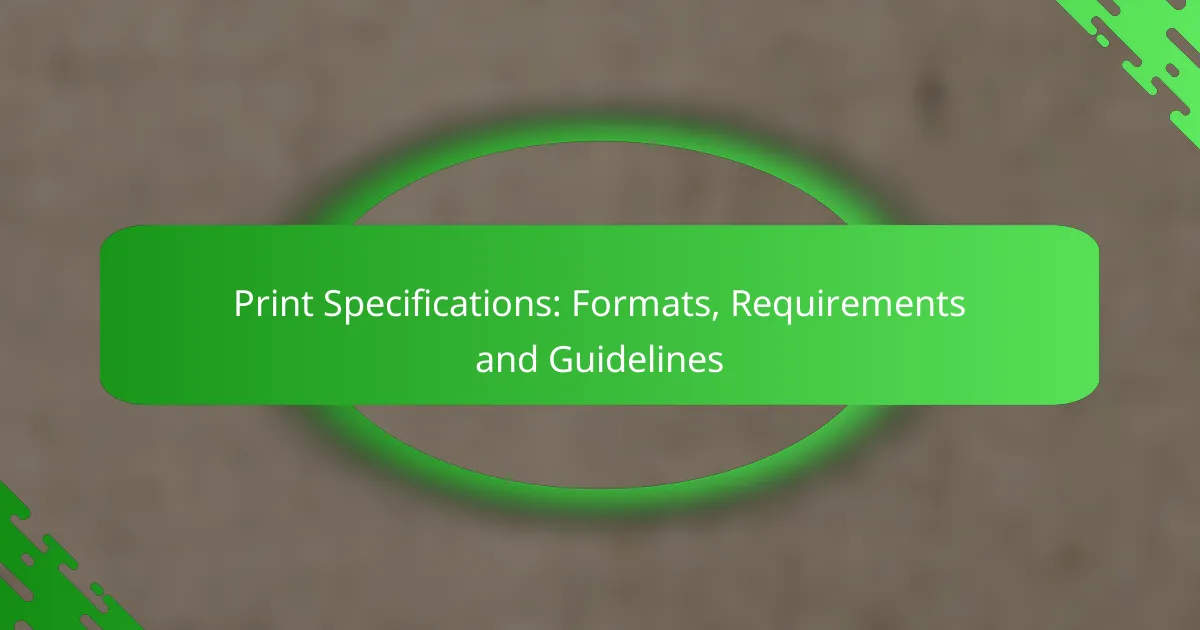 Print Specifications: Formats, Requirements and Guidelines