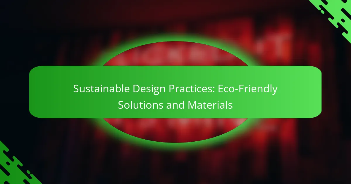Sustainable Design Practices: Eco-Friendly Solutions and Materials