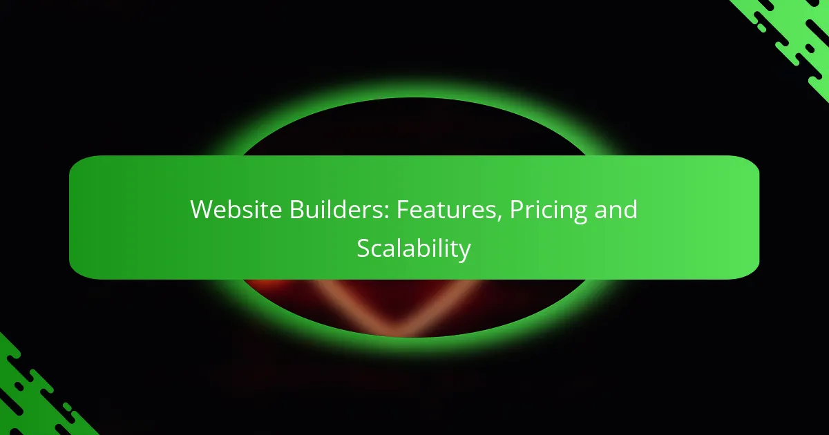 Website Builders: Features, Pricing and Scalability