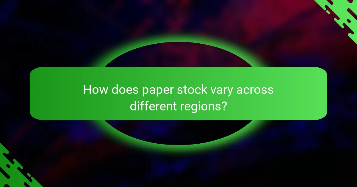 How does paper stock vary across different regions?