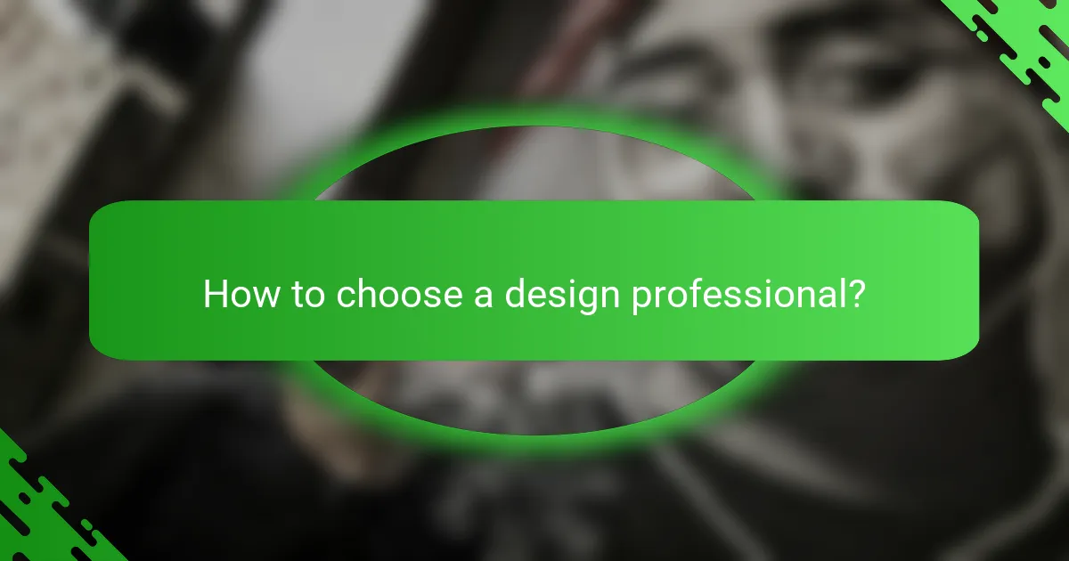 How to choose a design professional?