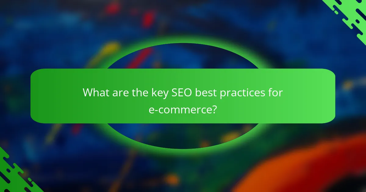 What are the key SEO best practices for e-commerce?