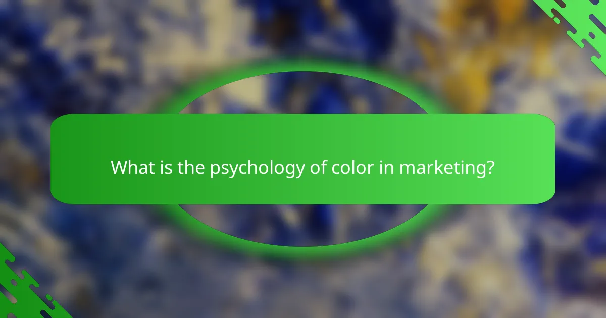 What is the psychology of color in marketing?