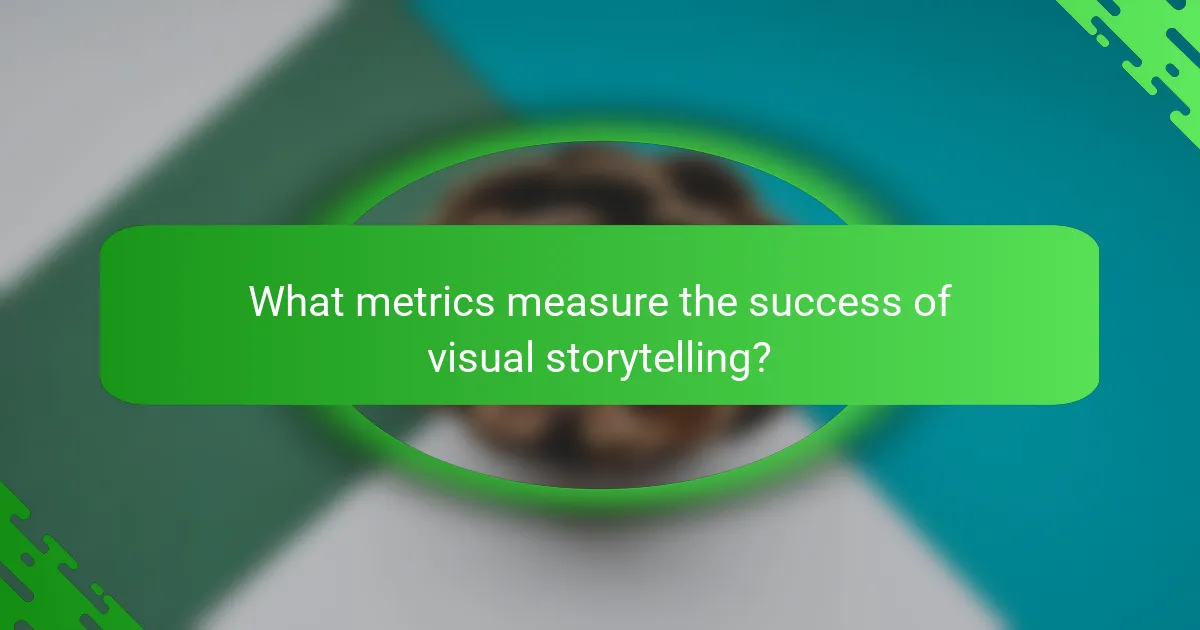 What metrics measure the success of visual storytelling?